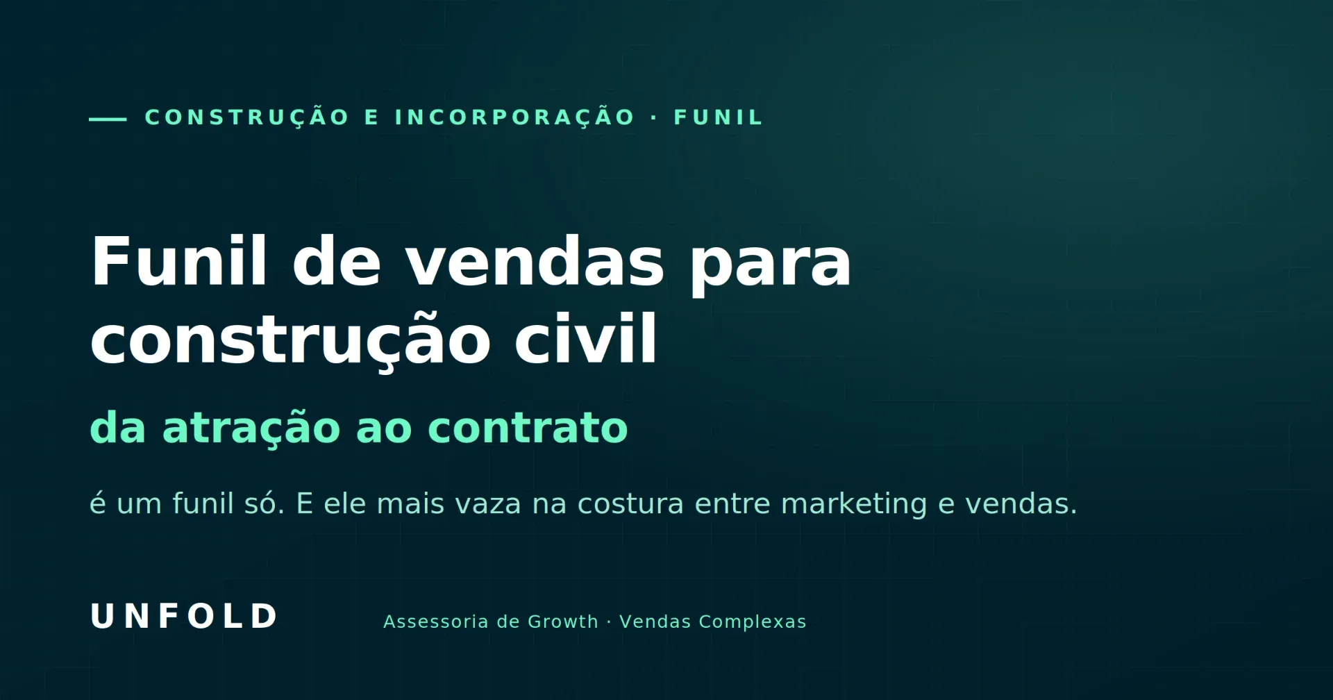 Funil de vendas para construção civil: da atração ao contrato