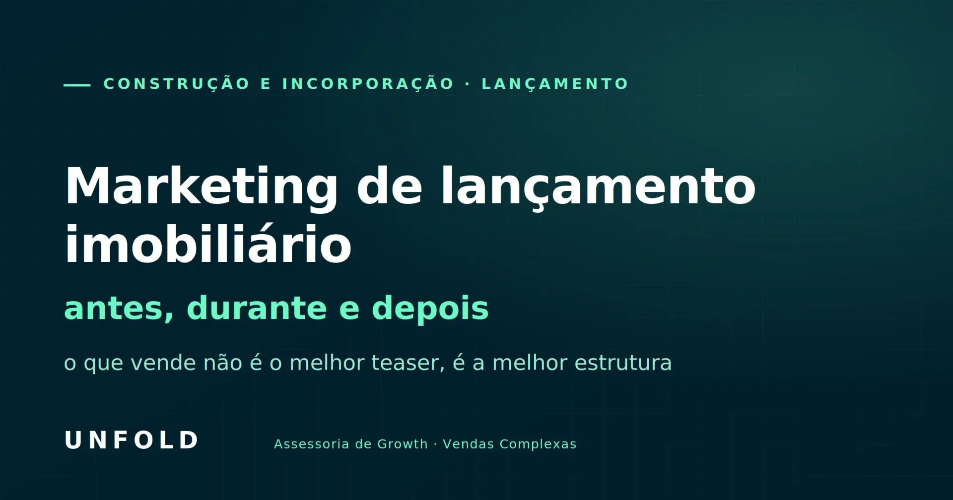 Marketing de lançamento imobiliário: antes, durante e depois